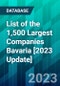 List of the 1,500 Largest Companies Bavaria [2023 Update] - Product Image